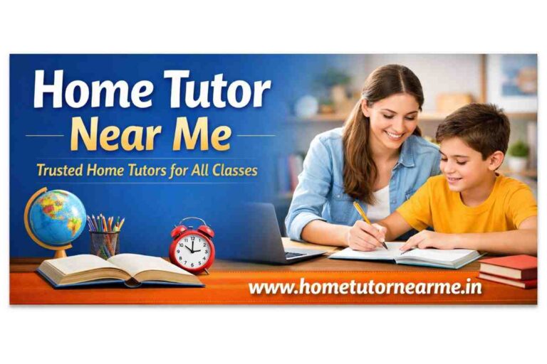Home Tutor Near Me – Trusted Home Tutors for All Classes